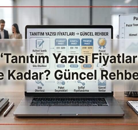 Tanıtım Yazısı Fiyatları Ne Kadar? Güncel Rehber