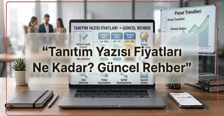 Tanıtım Yazısı Fiyatları Ne Kadar? Güncel Rehber
