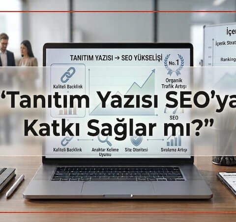Tanıtım Yazısı SEO’ya Katkı Sağlar mı?
