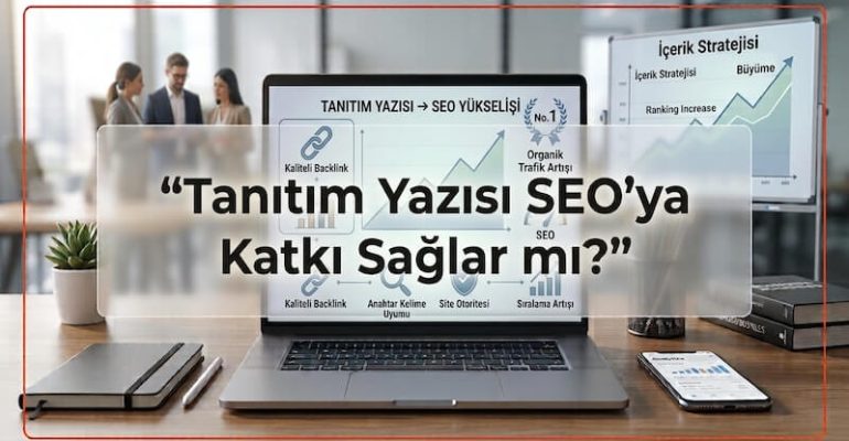 Tanıtım Yazısı SEO’ya Katkı Sağlar mı?